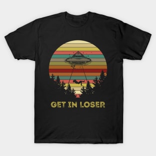 Get In Loser Alien Abduction Retro Vintage UFO Lover T-Shirt